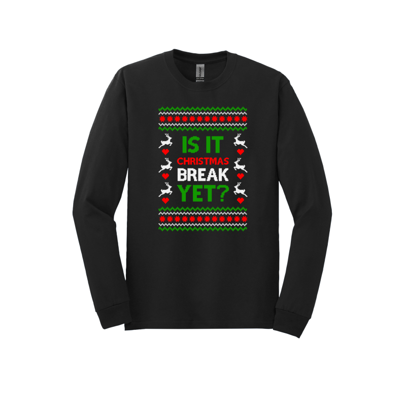 Is it Break Yet? (Shirt/Long Sleeve/Crewneck/Hoodie)