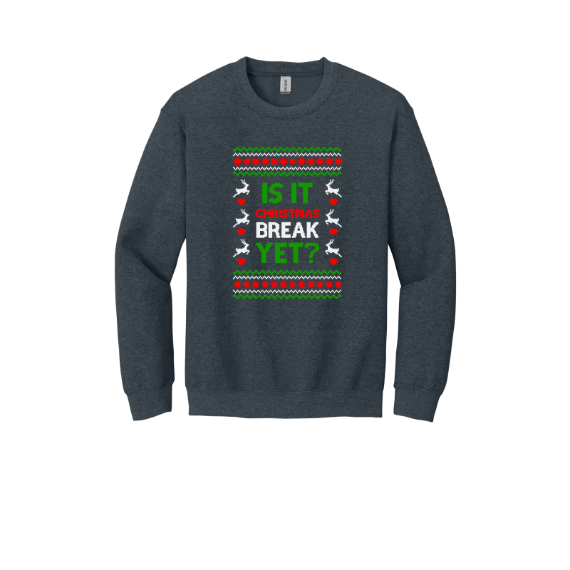 Is it Break Yet? (Shirt/Long Sleeve/Crewneck/Hoodie)