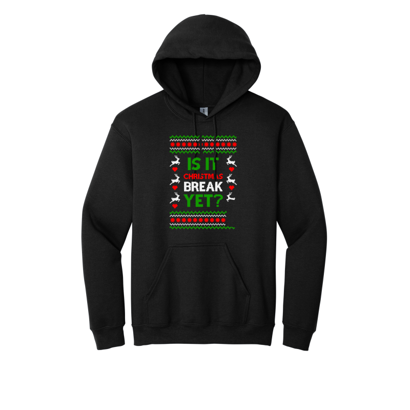 Is it Break Yet? (Shirt/Long Sleeve/Crewneck/Hoodie)
