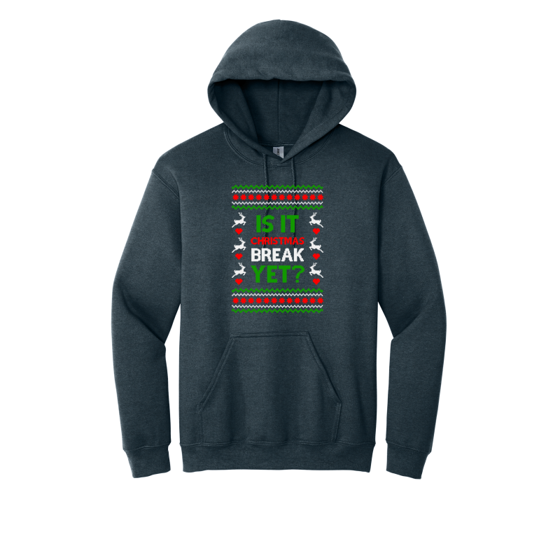Is it Break Yet? (Shirt/Long Sleeve/Crewneck/Hoodie)