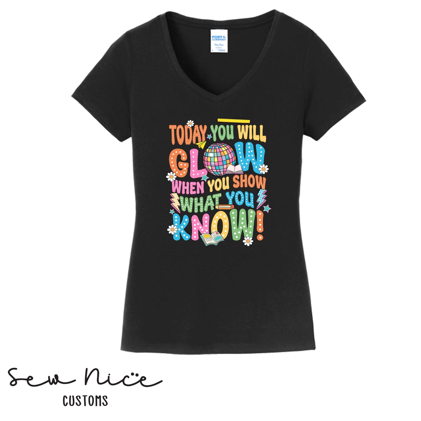 Today You Will Glow, When You Show What You Know- Ladies V-Neck (Maie Ellis)