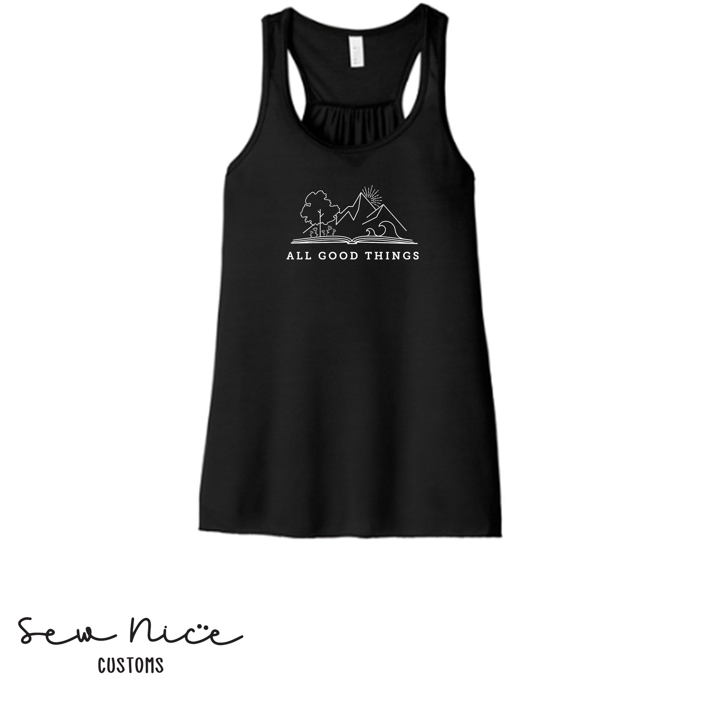 All Good Things- Ladies Bella Canvas Flowy Tank Top