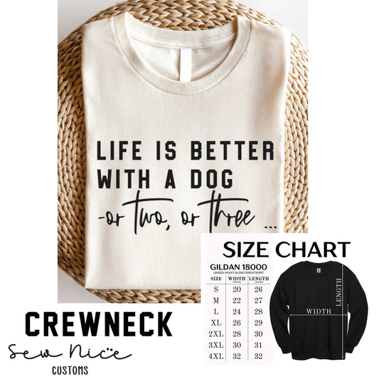 Life is better with a dog, or two, or three.. Unisex Crewneck Sweatshirt