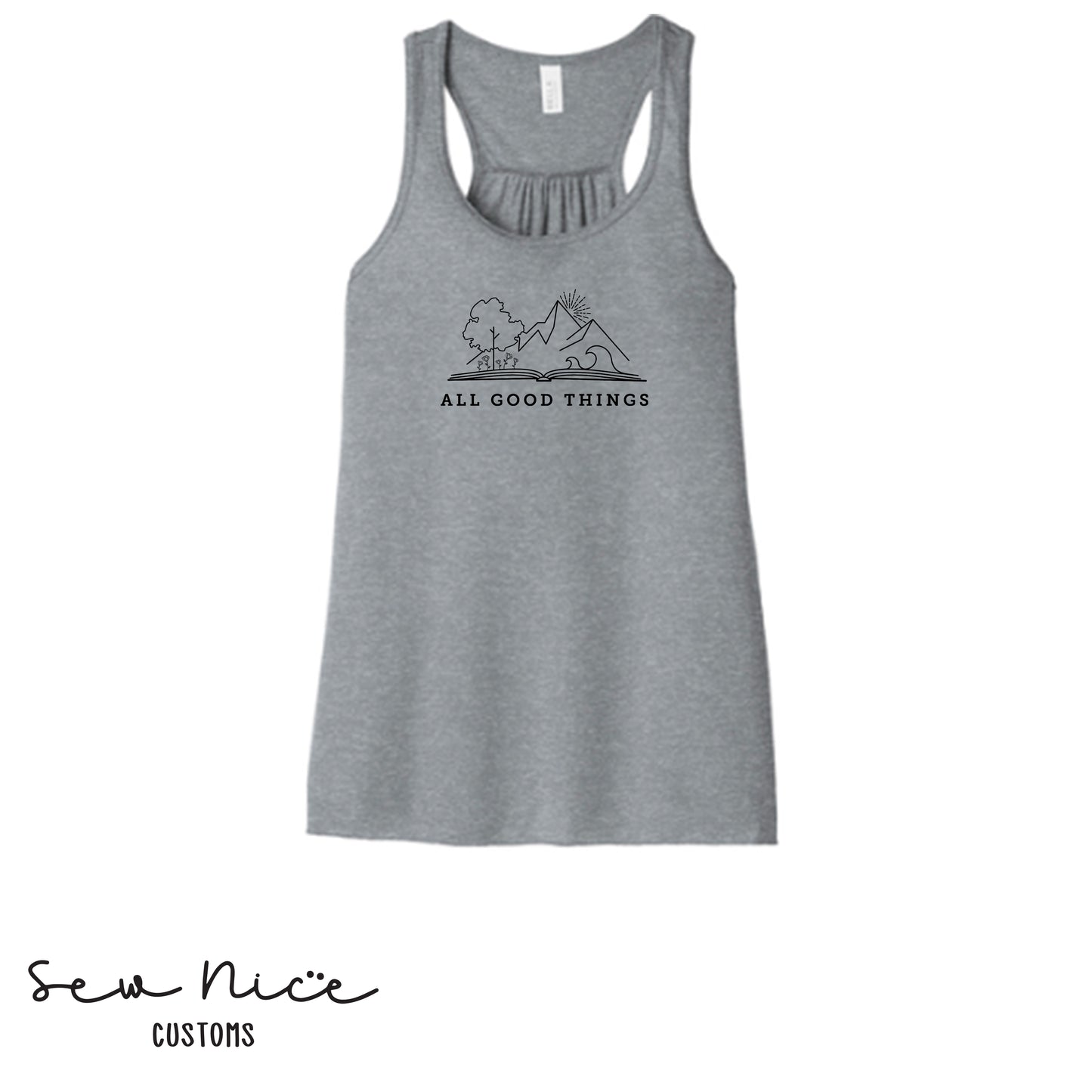 All Good Things- Ladies Bella Canvas Flowy Tank Top