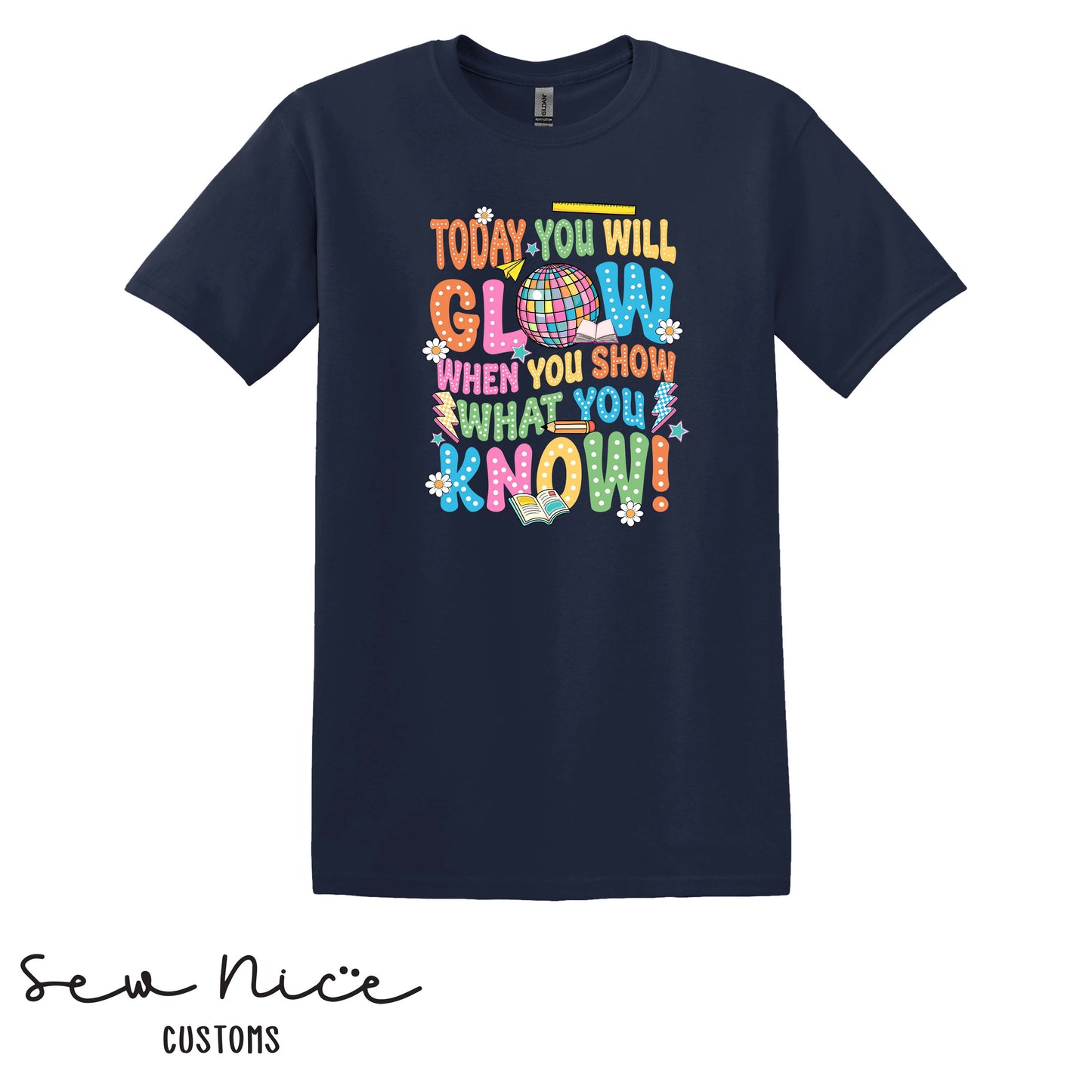 Today You Will Glow, When You Show What You Know - T-Shirt (Maie Ellis)