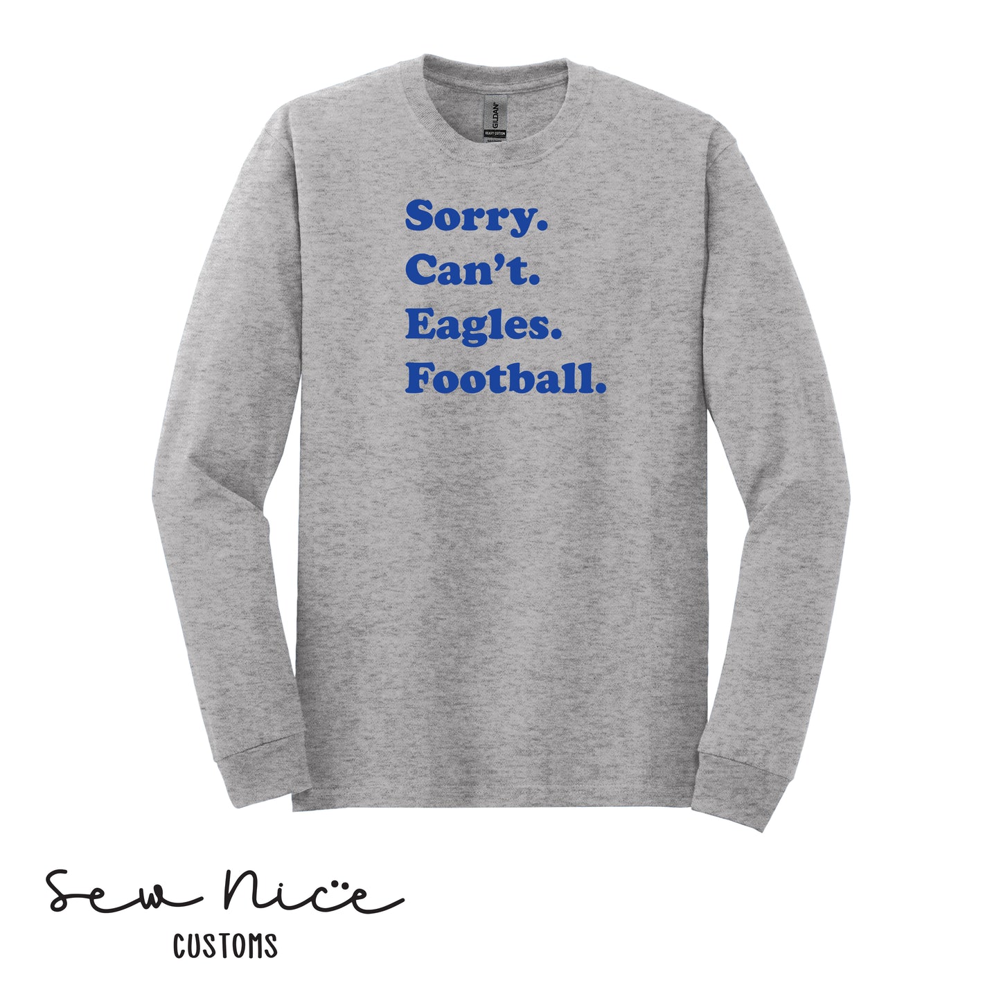 SP Sorry Can't Eagles Football Unisex Adult/Youth Long Sleeve Shirt