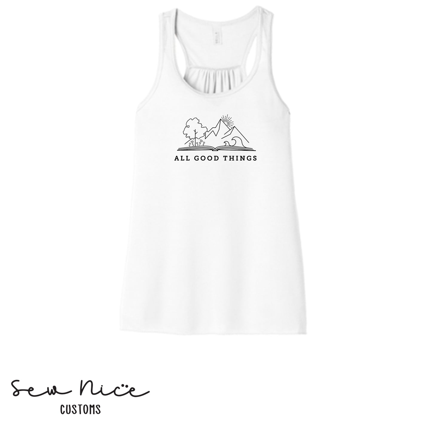 All Good Things- Ladies Bella Canvas Flowy Tank Top