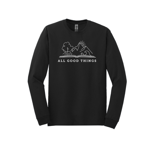 All Good Things- ADULT Long Sleeve Shirt