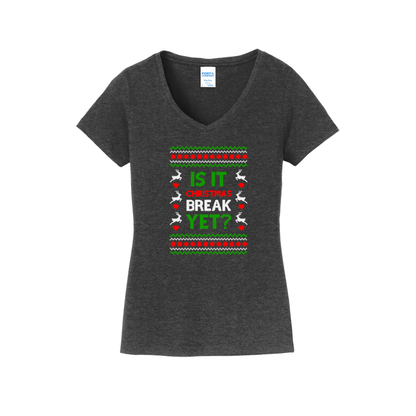 Is It Break Yet? -Women's V-Neck