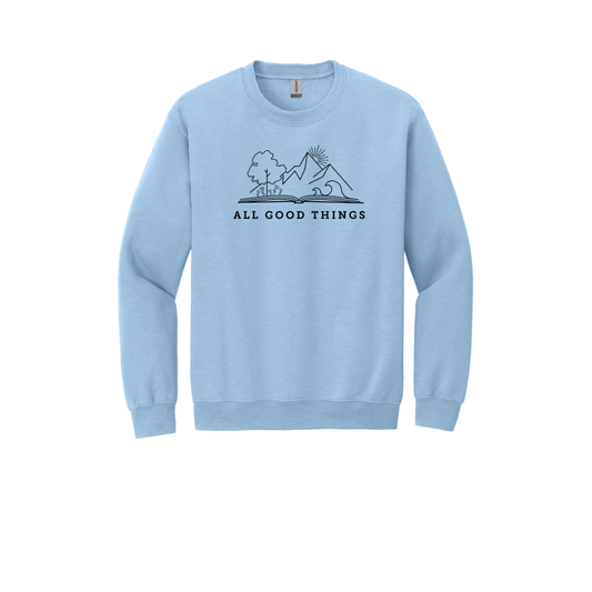 All Good Things- ADULT Crewneck Sweatshirt