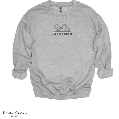All Good Things-EMBROIDERED- Unisex Adult/Youth Crewneck Sweatshirt