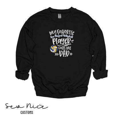 SP Volleyball-My Fav SP Player Calls Me.. *Custom Options*  Adult/Youth Unisex Crewneck Sweatshirt