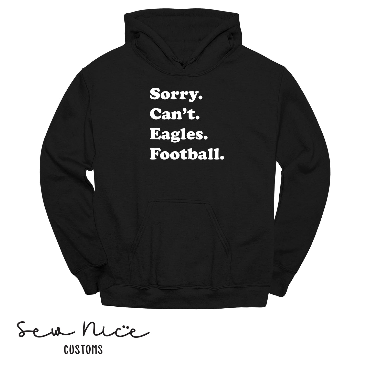 SP Sorry Can't Eagles Football Unisex Adult/Youth Hoodie