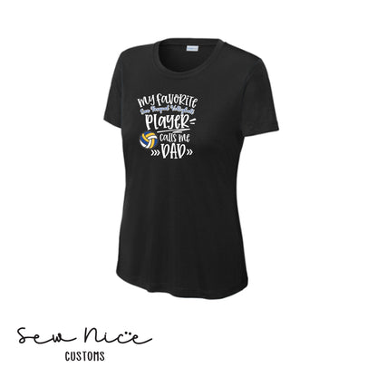 SP Volleyball-My Fav SP Player Calls Me.. *Custom Options*  Ladies Dri Fit Shirt