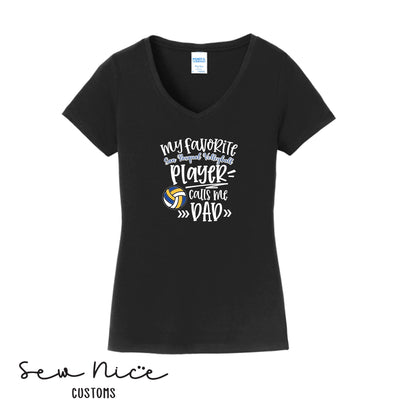 SP Volleyball-My Fav SP Player Calls Me.. *Custom Options*  Ladies V-Neck