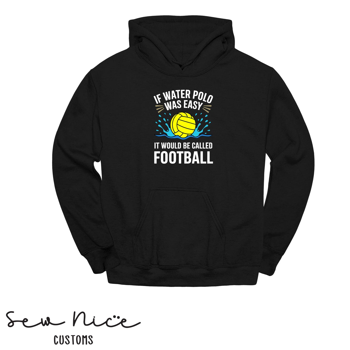 If Water Polo Was Easy.. Unisex Adult/Youth Hoodie