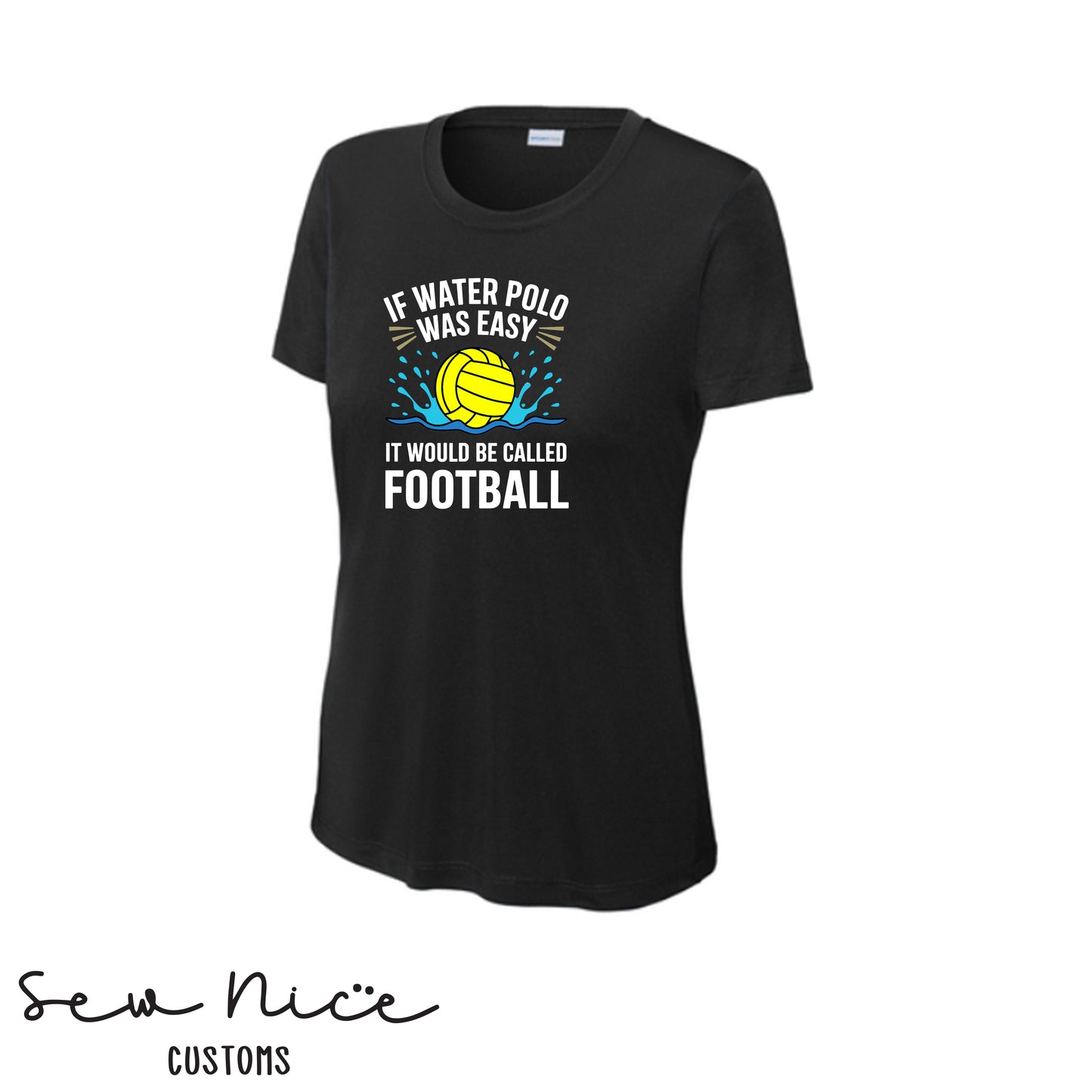 If Water Polo Was Easy.. Ladies Dri Fit Shirt
