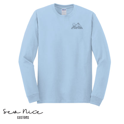 All Good Things- Unisex Adult Long Sleeve Shirt