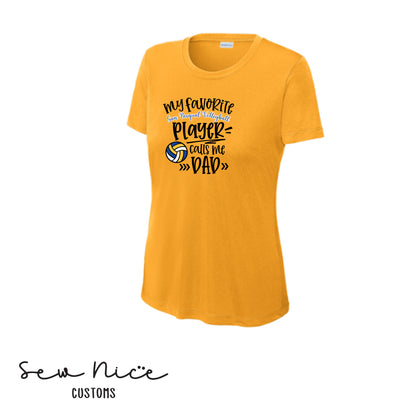 SP Volleyball-My Fav SP Player Calls Me.. *Custom Options*  Ladies Dri Fit Shirt