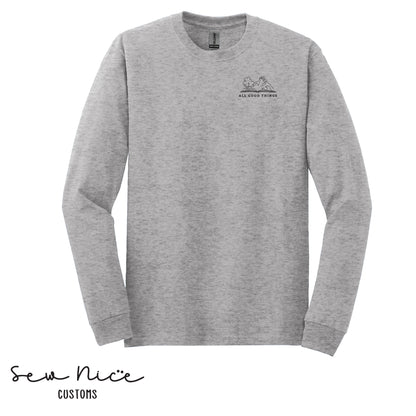 All Good Things- Unisex Adult Long Sleeve Shirt
