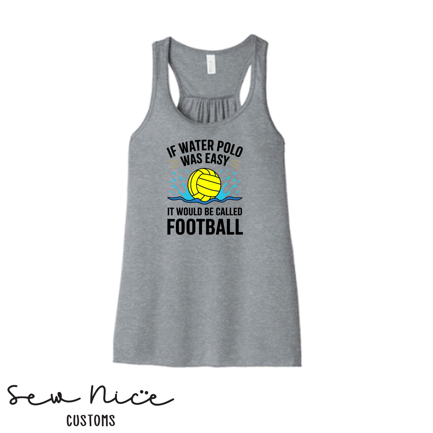 If Water Polo Was Easy.. Ladies Bella Canvas Flowy Tank