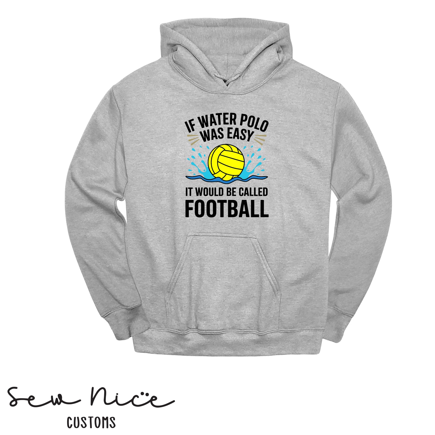 If Water Polo Was Easy.. Unisex Adult/Youth Hoodie