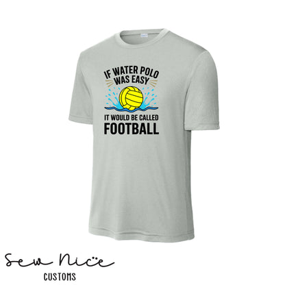 If Water Polo Was Easy.. Unisex Adult/Youth Shirt