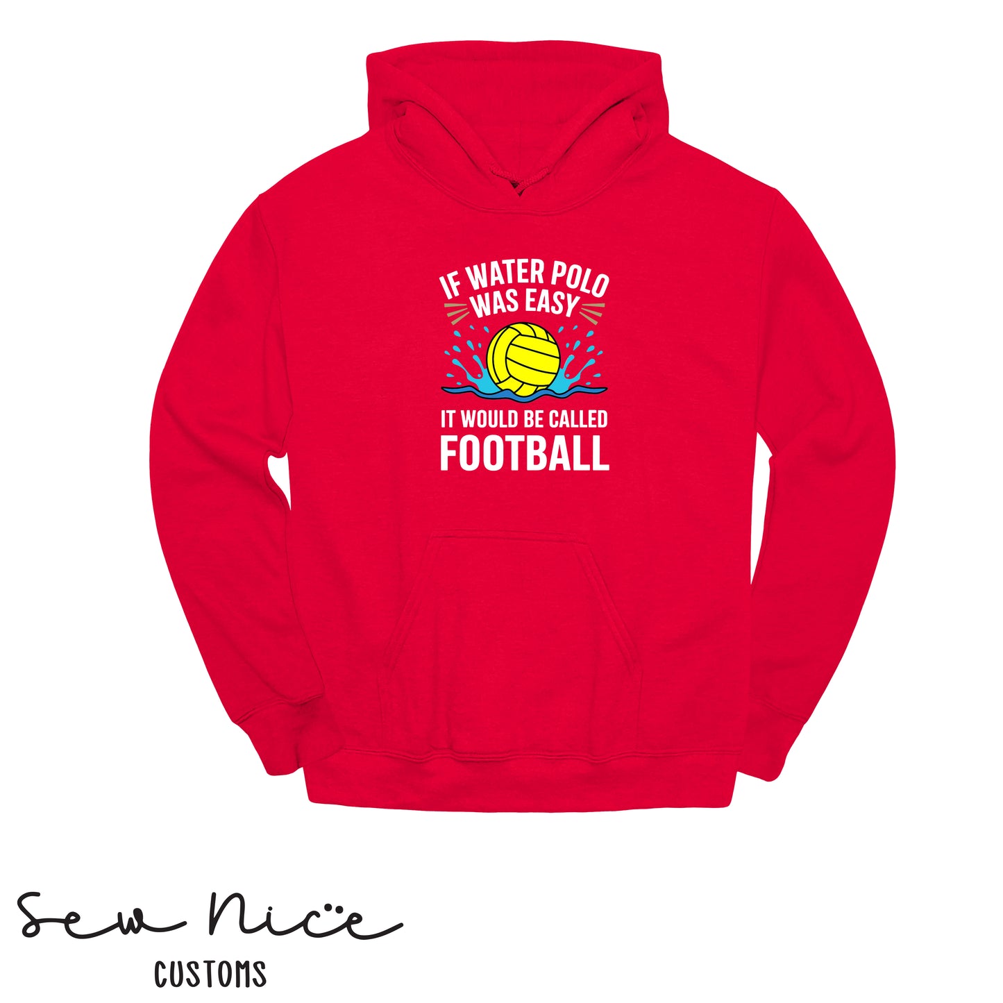If Water Polo Was Easy.. Unisex Adult/Youth Hoodie