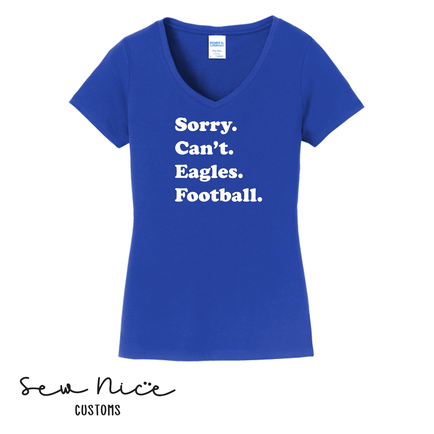 SP Sorry Can't Eagles Football Ladies V-Neck Shirt