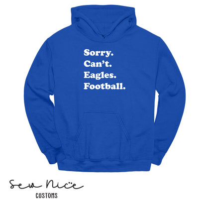 SP Sorry Can't Eagles Football Unisex Adult/Youth Hoodie