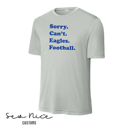 SP Sorry Can't Eagles Football Unisex Adult/Youth Shirt
