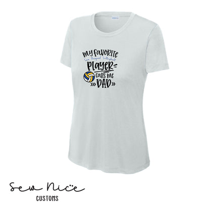 SP Volleyball-My Fav SP Player Calls Me.. *Custom Options*  Ladies Dri Fit Shirt