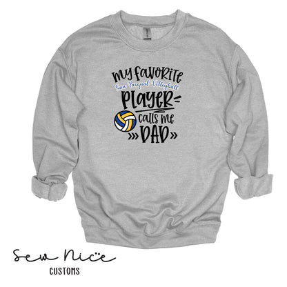 SP Volleyball-My Fav SP Player Calls Me.. *Custom Options*  Adult/Youth Unisex Crewneck Sweatshirt