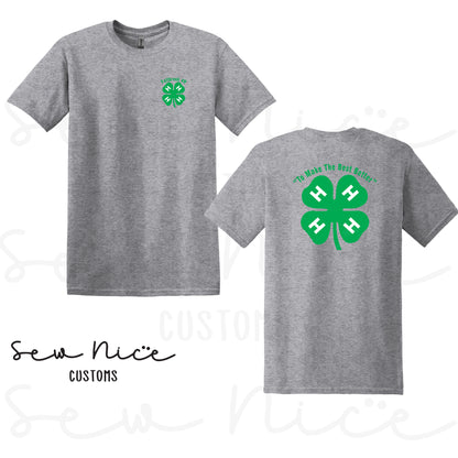 4H- To Make The Best Better- T-Shirt