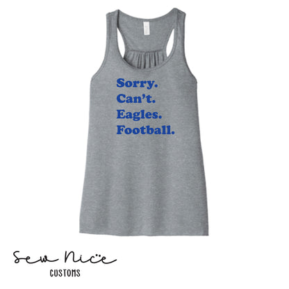 SP Sorry Can't Eagles Football Ladies Bella Canvas Flowy Tank Top