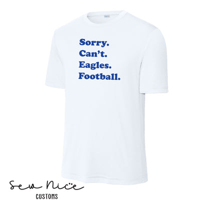 SP Sorry Can't Eagles Football Unisex Adult/Youth Shirt