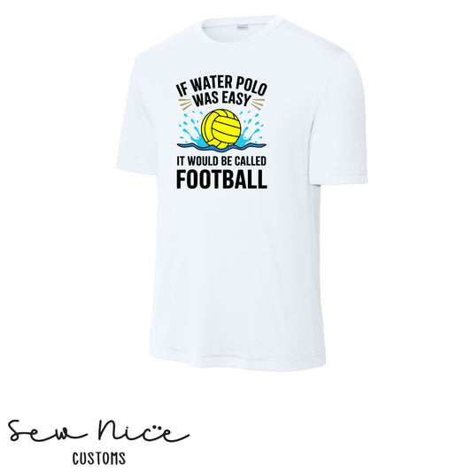 If Water Polo Was Easy.. Unisex Adult/Youth Shirt