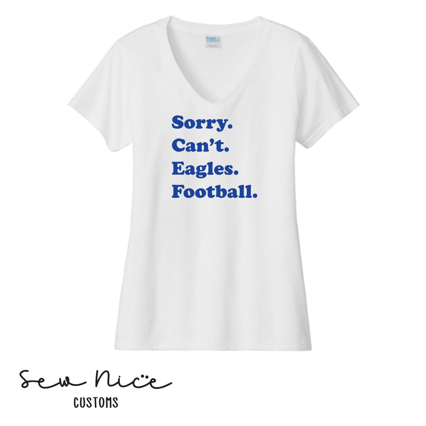 SP Sorry Can't Eagles Football Ladies V-Neck Shirt