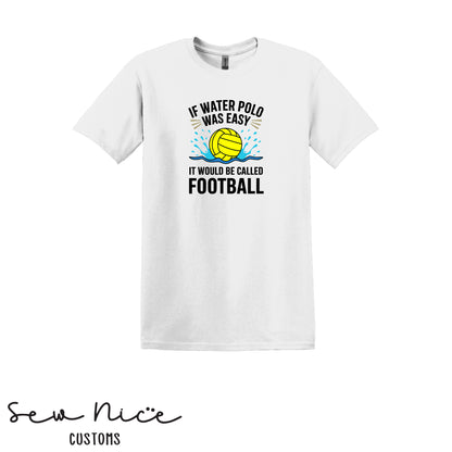 If Water Polo Was Easy... Unisex Adult/Youth T-Shirt - FHS Water Polo